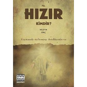 HZ. HIZIR KIMDIR? - NİLÜFER DİNÇ