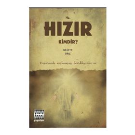 HZ. HIZIR KIMDIR? - NİLÜFER DİNÇ
