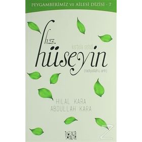 Hz. Hüseyin Radiyallahu anh - Hilal Çelikkol Kara Abdullah Kara