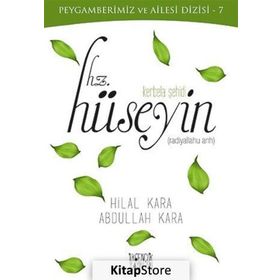 Hz. Hüseyin Radiyallahu anh - Hilal Çelikkol Kara Abdullah Kara