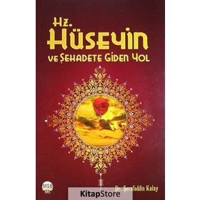 Hz.Hüseyin ve Şehadete Giden Yol - M. Şerafeddin Kalay