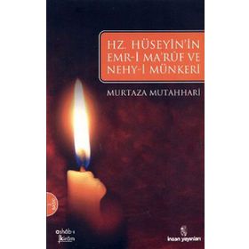 HZ. HÜSEYIN'IN EMR-I MARUF VE NEHY-I MÜNKERI - MURTAZA MUTAHARRI