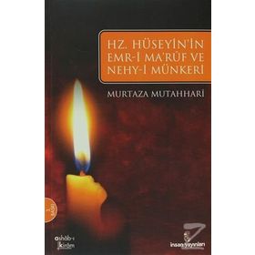 HZ. HÜSEYIN'IN EMR-I MARUF VE NEHY-I MÜNKERI - MURTAZA MUTAHARRI