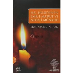 HZ. HÜSEYIN'IN EMR-I MARUF VE NEHY-I MÜNKERI - MURTAZA MUTAHARRI