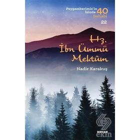 Hz. İbn Ümmü Mektum - Nadir Karakuş