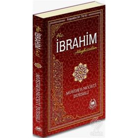 Hz. İbrahim Aleyhisselam - Mustafa Necati