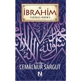 Hz. İbrahim Fususu’l-Hikem 5 - cemalnur sargut cemalnur sargut