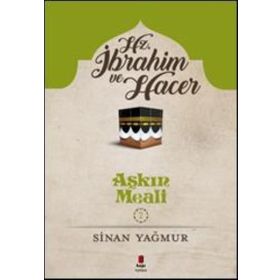 Hz. İbrahim ve Hacer - Sinan Yağmur