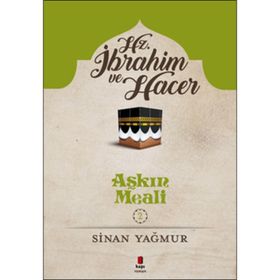 Hz. İbrahim ve Hacer - Sinan Yağmur