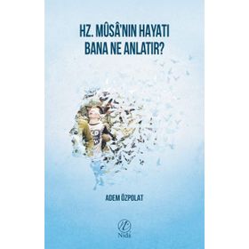 Hz. İbrahim'in Hayatı Bana Ne Anlatır - Adem Özpolat
