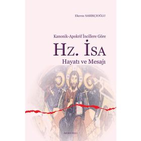 Hz. İsa Hayatı Ve Mesajı -Ekrem Sarıkçıoğlu