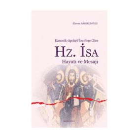 Hz. İsa Hayatı Ve Mesajı -Ekrem Sarıkçıoğlu
