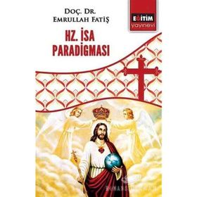 Hz. İsa Paradigması - Emrullah Fatiş