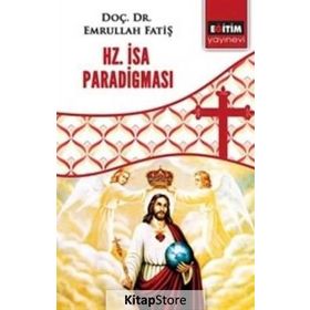 Hz. İsa Paradigması - Yrd.Doç.Dr. Emrullah Fatiş