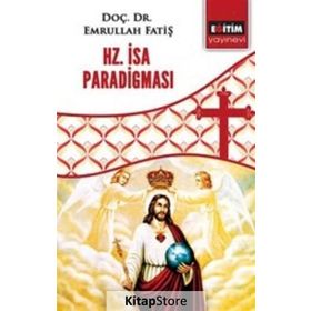 Hz. İsa Paradigması - Yrd.Doç.Dr. Emrullah Fatiş