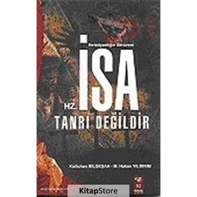 Hz. İsa Tanrı Değildir - Murat Hakan Yıldırım Kutluhan Bilgeşah