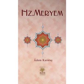 HZ. MERYEM - ADEM KARATAŞ