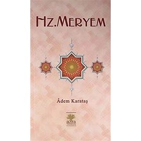 HZ. MERYEM - ADEM KARATAŞ