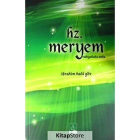 Hz. Meryem Radiyallahu Anha - İbrahim Halil Göv