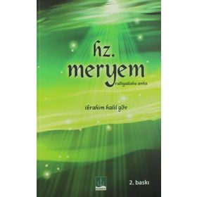 Hz. Meryem Radiyallahu Anha - İbrahim Halil Göv