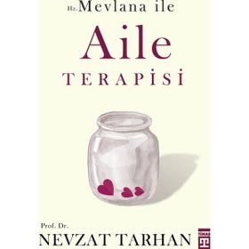 Hz. Mevlana İle Aile Terapisi - Nevzat Tarhan