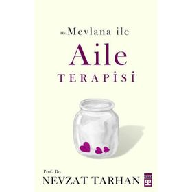 Hz. Mevlana İle Aile Terapisi - Nevzat Tarhan
