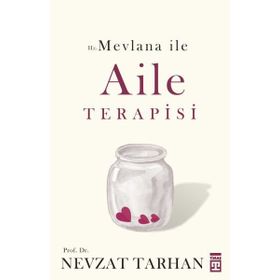 Hz. Mevlana İle Aile Terapisi - Nevzat Tarhan