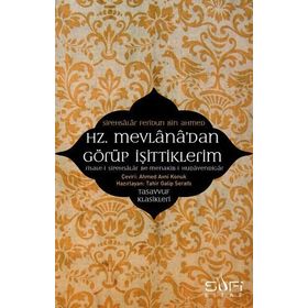 Hz. Mevlana’dan Görüp İşittiklerim - Feridun B. Ahmed Sipahsalar