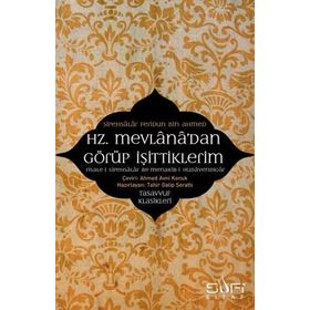 Hz. Mevlana’dan Görüp İşittiklerim - Feridun B. Ahmed Sipahsalar