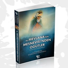Hz. Mevlana'nın Mesnevisi'nden Öğütler - Kahraman Yusufoğlu
