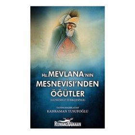 Hz. Mevlana'nın Mesnevisi'nden Öğütler - Kahraman Yusufoğlu