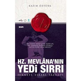 HZ. MEVLANANIN YEDI SIRRI ESRARI, HIKMETI VE FAZILETI - KAZIM ÖZTÜRK