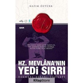HZ. MEVLANANIN YEDI SIRRI ESRARI, HIKMETI VE FAZILETI - KAZIM ÖZTÜRK