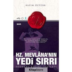HZ. MEVLANANIN YEDI SIRRI ESRARI, HIKMETI VE FAZILETI - KAZIM ÖZTÜRK