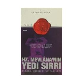 HZ. MEVLANANIN YEDI SIRRI ESRARI, HIKMETI VE FAZILETI - KAZIM ÖZTÜRK