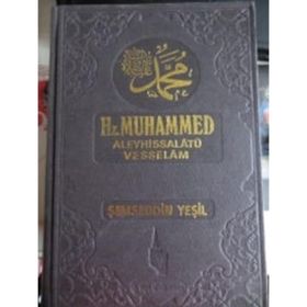 HZ. MUHAMMED ALEYHİSSALATÜ VESSELAM - ŞEMSEDDİN YEŞİL