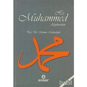 HZ. MUHAMMED ALEYHISSELAM - MEHMET MAKSUDOĞLU
