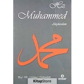Hz. Muhammed Aleyhisselam'ın Hayatı - Mehmet Maksutoğlu