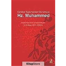 HZ. MUHAMMED CAHILIYYE TOPLUMUNDAN GÜNÜMÜZE - KOLEKTIF