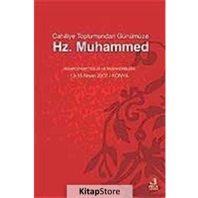 HZ. MUHAMMED CAHILIYYE TOPLUMUNDAN GÜNÜMÜZE - KOLEKTIF