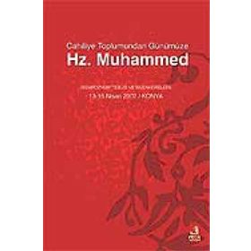 HZ. MUHAMMED CAHILIYYE TOPLUMUNDAN GÜNÜMÜZE - KOLEKTIF