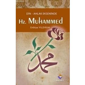 HZ. MUHAMMED DIN AHLAK EKSENINDE - ENBIYA YILDIRIM