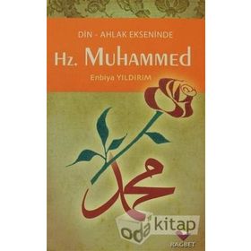 HZ. MUHAMMED DIN AHLAK EKSENINDE - ENBIYA YILDIRIM