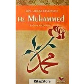 HZ. MUHAMMED DIN AHLAK EKSENINDE - ENBIYA YILDIRIM