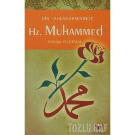 HZ. MUHAMMED DIN AHLAK EKSENINDE - ENBIYA YILDIRIM