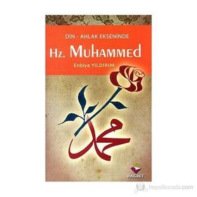HZ. MUHAMMED DIN AHLAK EKSENINDE - ENBIYA YILDIRIM