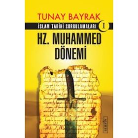 Hz. Muhammed Dönemi - Tunay Bayrak