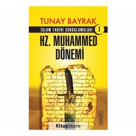 Hz. Muhammed Dönemi - Tunay Bayrak