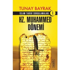 Hz. Muhammed Dönemi - Tunay Bayrak