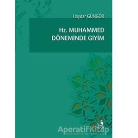 Hz. Muhammed Döneminde Giyim - Haydar Güngör